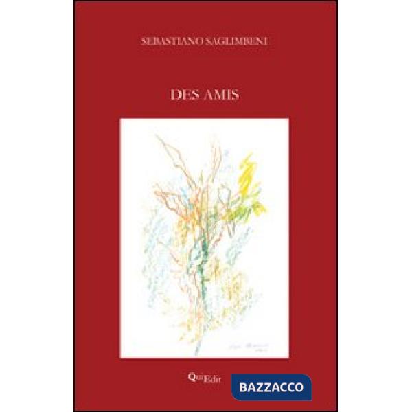 Des amis. Ediz. italiana