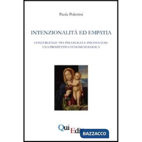 Intenzionalità ed empatia. Convergenze tra psicologia e psicoanalisi. Una prospe