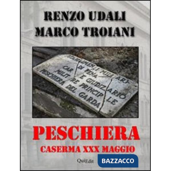 Peschiera. Caserma XXX maggio