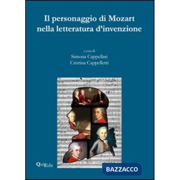 Personaggio di Mozart nella letteratura d'invenzione. Atti del Convegno (Verona,
