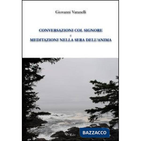Conversazioni col Signore e meditazioni nella sera dell'anima