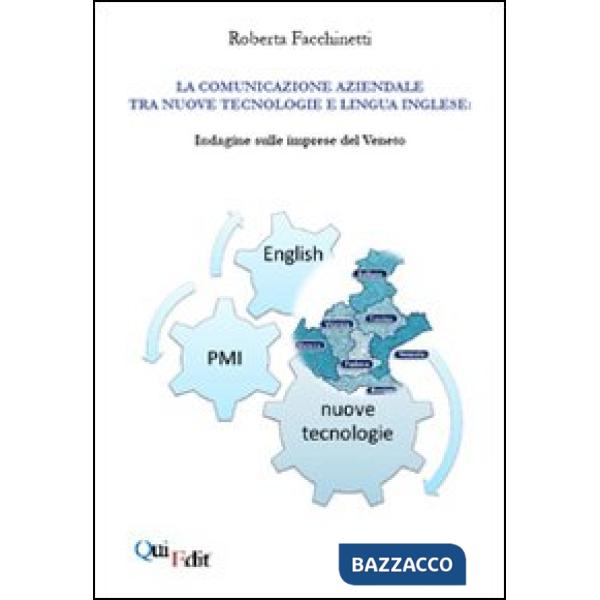 Comunicazione aziendale tra nuove tecnologie e lingua inglese. Indagine sulle im