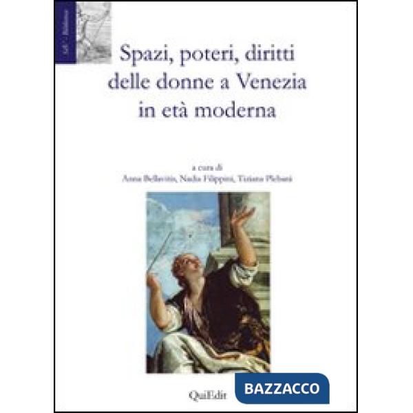 Spazi, poteri, diritti delle donne a Venezia in età moderna