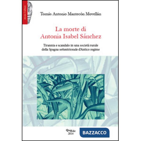 Morte di Antonia Isabel Sànchez. Tirannia e scandalo in una società rurale della