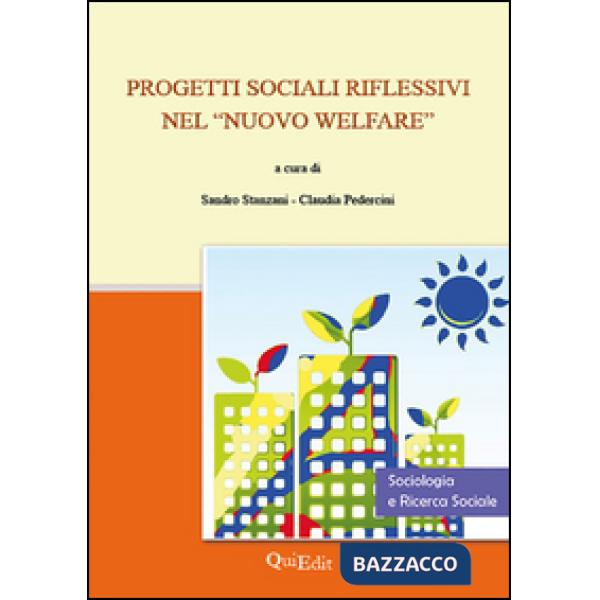 Progetti sociali riflessivi nel «nuovo welfare»