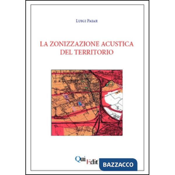 Zonizzazione acustica del territorio (La)
