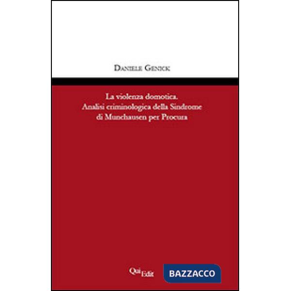 Violenza domotica. Analisi criminologica della Sindrome di Munchausen per Procur