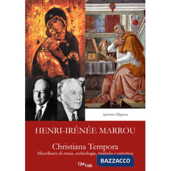 Christiana Tempora. Miscellanea di storia, archeologia, epigrafia e patristica