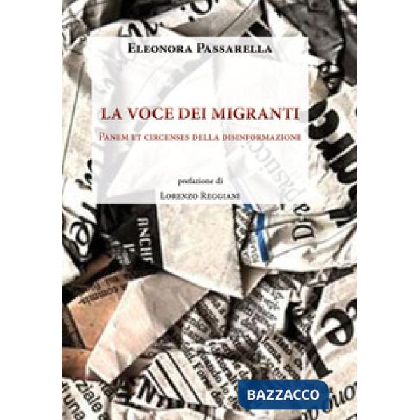 Voce dei migranti. Panem et circenses della disinformazione (La)