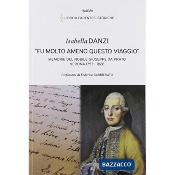 Fu molto ameno questo viaggio