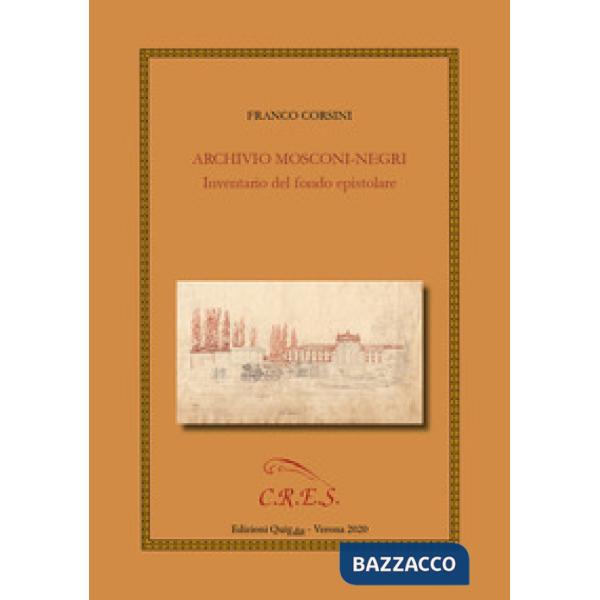 Archivio Mosconi-Negri. Inventario del fondo epistolare