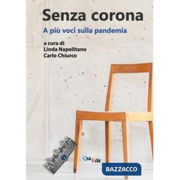 Senza corona. A più voci sulla pandemia