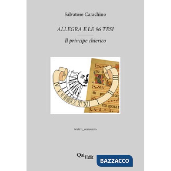 Allegra e le 96 tesi. Il principe chierico