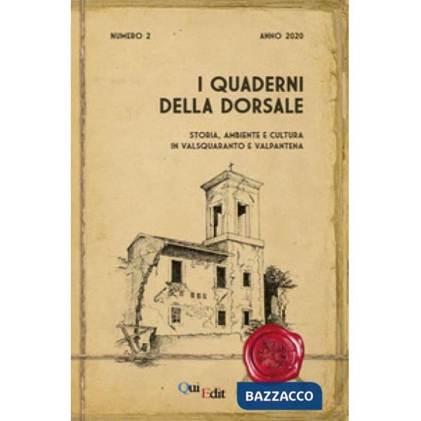 Quaderni della Dorsale: storia, ambiente e cultura in Valsquaranto e Valpantena