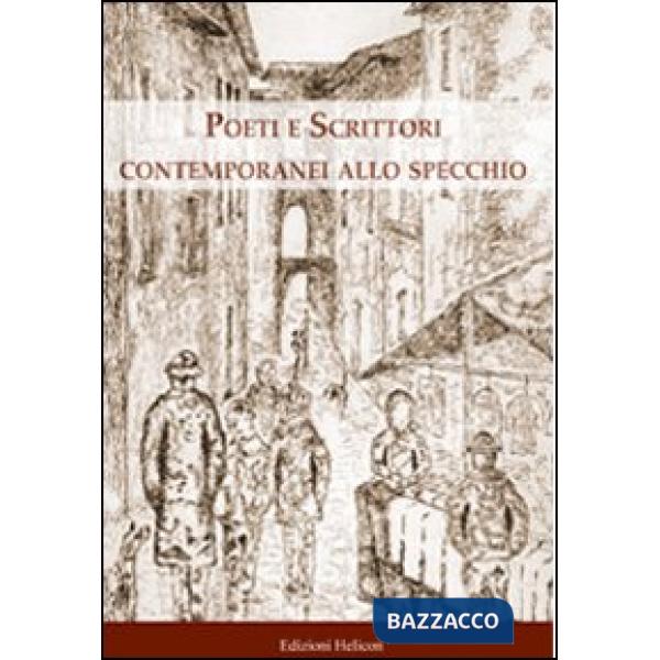 Poeti e scrittori contemporanei allo specchio