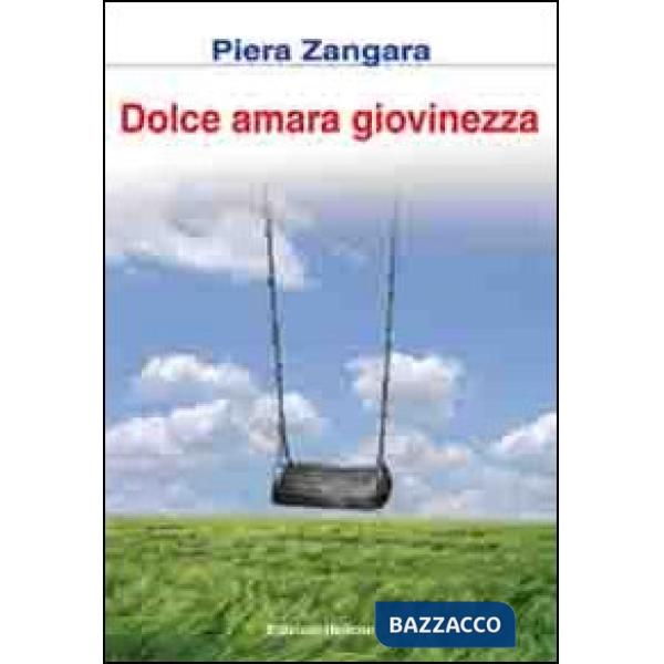 Dolce amara giovinezza