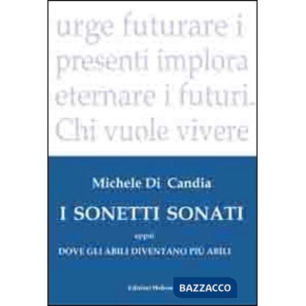 Sonetti sonati eppoi dove gli abili diventano più abili (I)