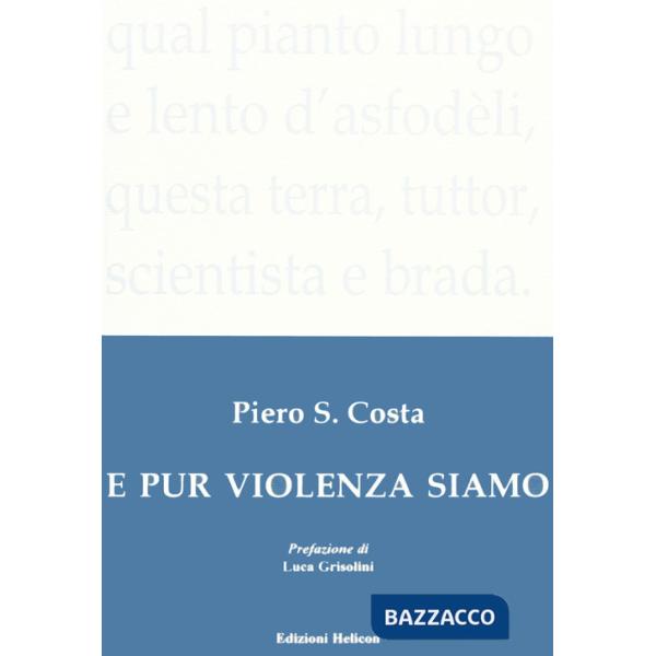 E pur violenza siamo