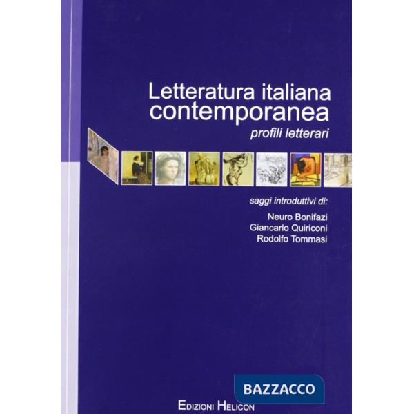 Letteratura italiana contemporanea. Profili letterari