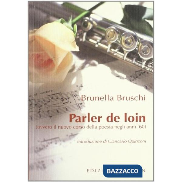 Parler de loin. Ovvero il nuovo corso della poesia negli anni '60