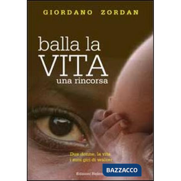 Balla la vita. Una rincorsa