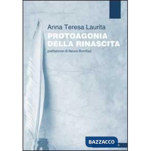 Protoagonia della rinascita
