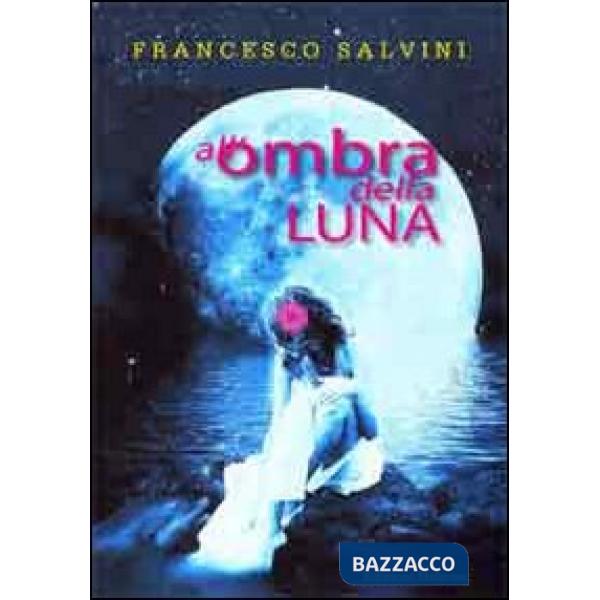 All'ombra della luna