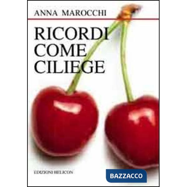 Ricordi come ciliege