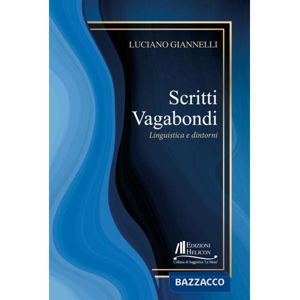 Scritti vagabondi. Linguistica e dintorni