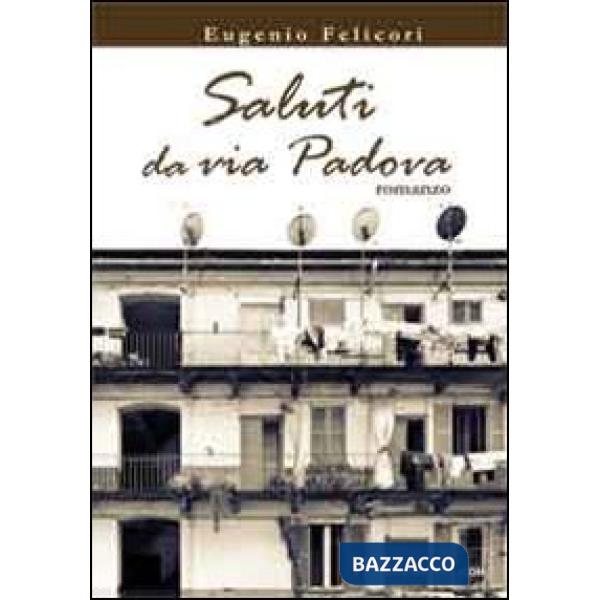 Saluti da via Padova