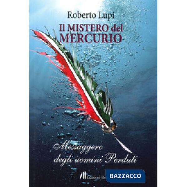 Mistero del Mercurio. Messaggero degli uomini perduti (Il)