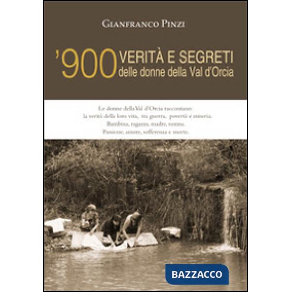 '900 verità e segreti delle donne della Val d'Orcia