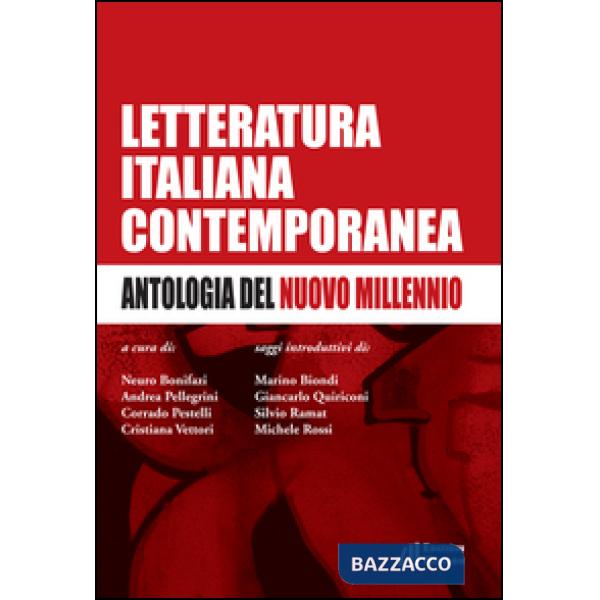 Letteratura italiana contemporanea. Antologia del nuovo millennio