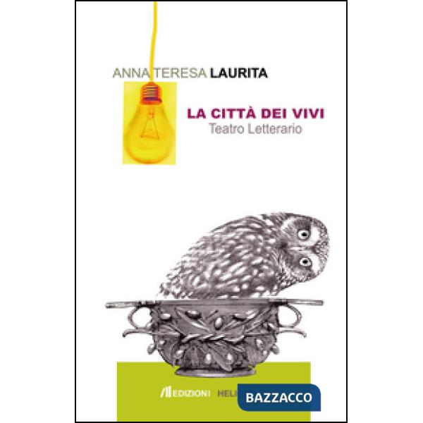 Città dei vivi. Teatro letterario (La)