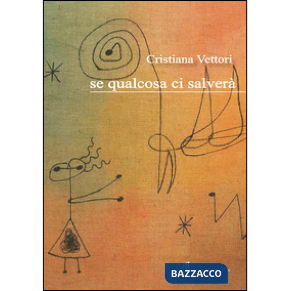 Se qualcosa ci salverà