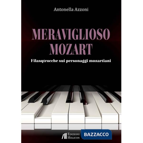 Meraviglioso Mozart. Filastrocche sui personaggi mozartiani