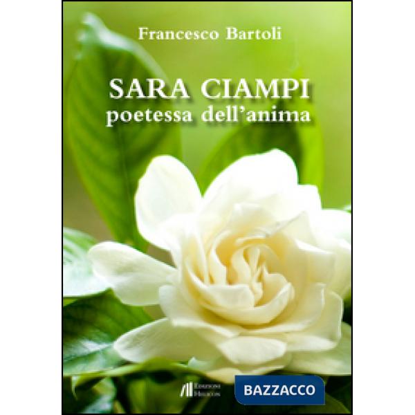 Sara Ciampi. Poetessa dell'anima