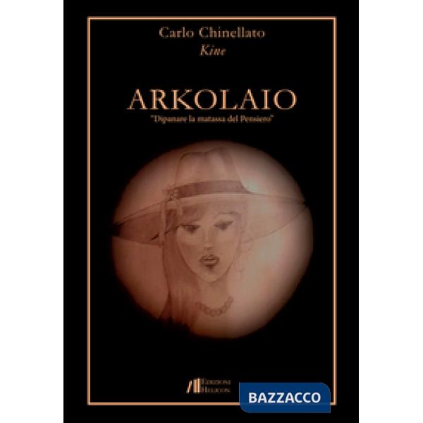 Arkolaio. Dipanare la matassa del pensiero