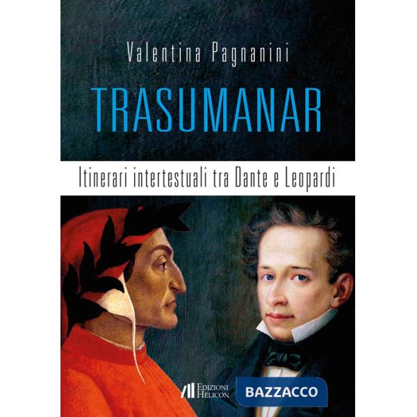 Trasumanar. Itinerari intertestuali tra Dante e Leopardi