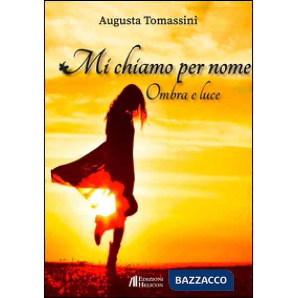 Mi chiamo per nome. Ombre e luce