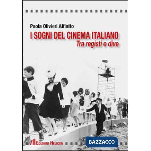 Sogni del cinema italiano. Tra registri e dive (I)
