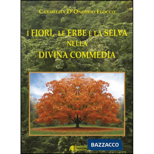 Fiori, le erbe e la selva nella Divina Commedia (I)