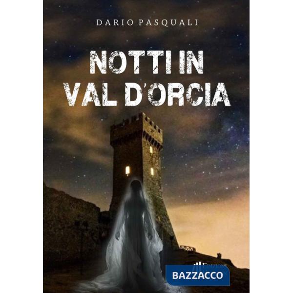 Notti in Val d'Orcia