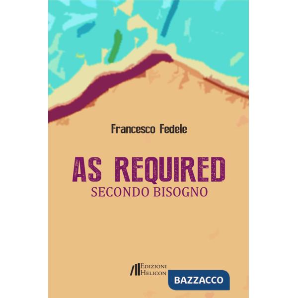 As required. Secondo bisogno