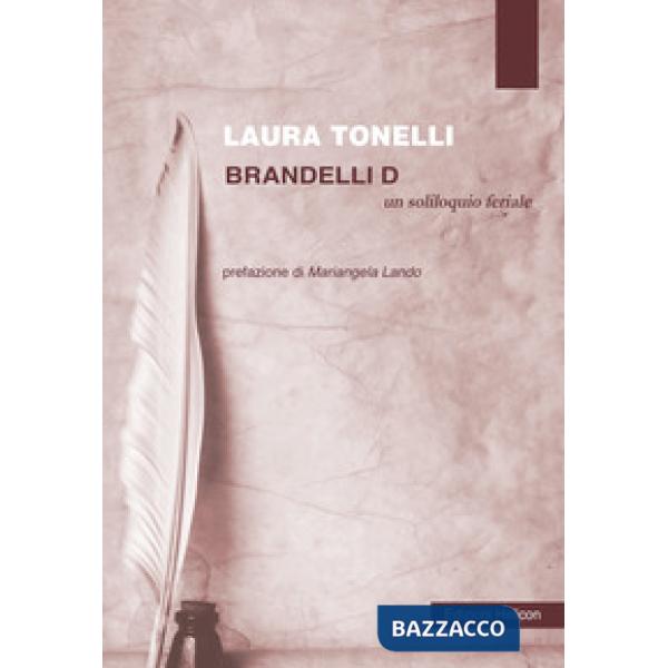 Brandelli D. Un soliloquio feriale