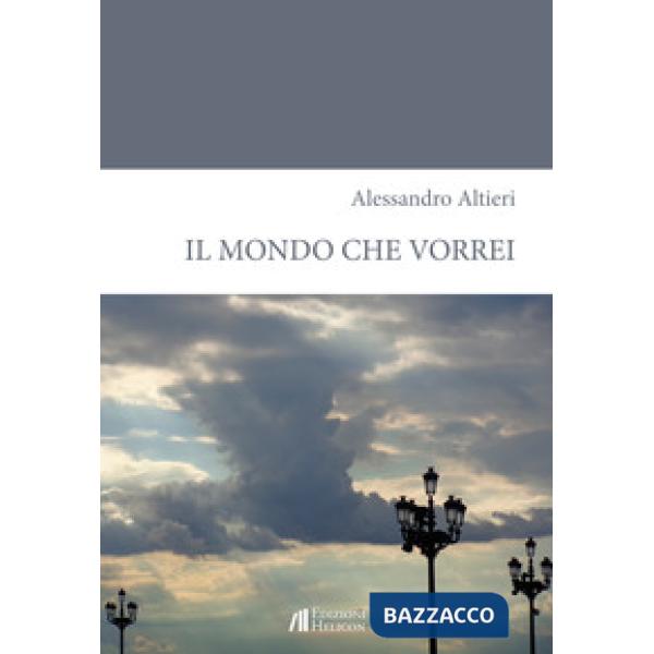 Mondo che vorrei (Il)