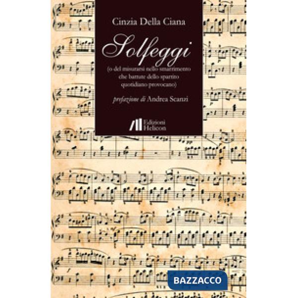 Solfeggi (o del misurarsi nello smarrimento che battute dello spirito quotidiano