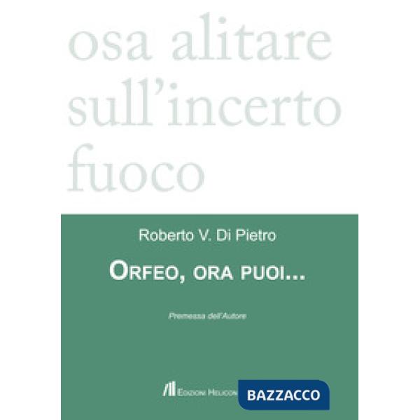 Orfeo, ora puoi...