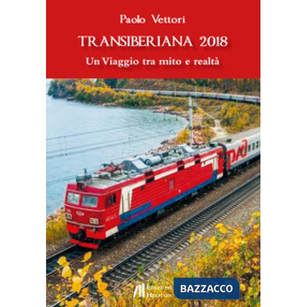 Transiberiana 2018. Un viaggio tra mito e realtà
