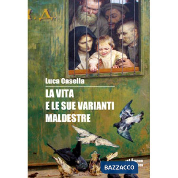 Vita e le sue varianti maldestre (La)